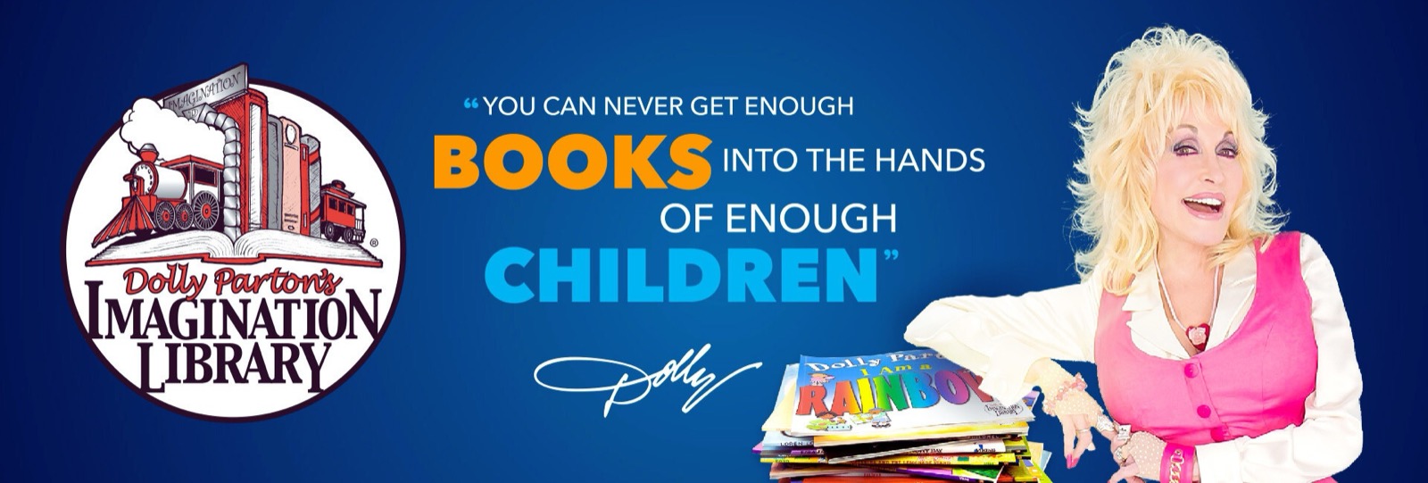 Dolly Parton's Imagination Library banner with the line You can never get enough books into the hands of enough children